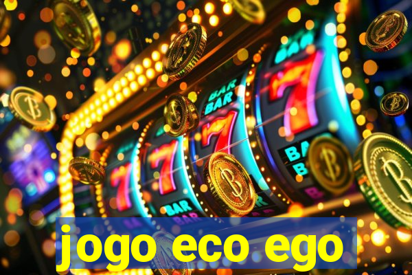 jogo eco ego